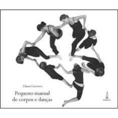 Pequeno Manual De Corpos E Danças