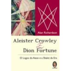 Livro - Aleister Crowley e Dion Fortune
