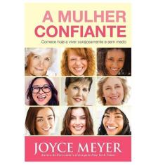 Livro A Mulher Confiante  Joyce Meyer - Bello Publicações