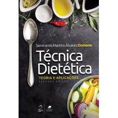 Livro - Técnica Dietética - Teoria E Aplicações