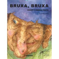 Bruxa, Bruxa Venha à Minha Festa