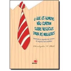 Livro - O que os homens não contam sobre negócios para as mulheres