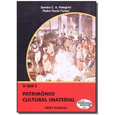 Que E Patrimonio Cultural Imaterial, O - Vol.331- - Brasiliense