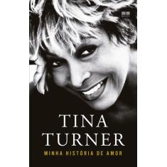 Livro - Tina Turner: Minha história de amor