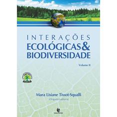Interações Ecologicas e Biodiversidade (Volume 2)
