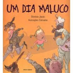 Um dia maluco