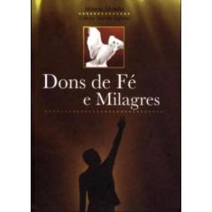 Dons De Fe E Milagres - Editora Cancao Nova