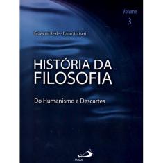 História da Filosofia - Do Humanismo a Descartes (V3)