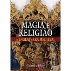 Magia E Religiao Na Inglaterra Medieval