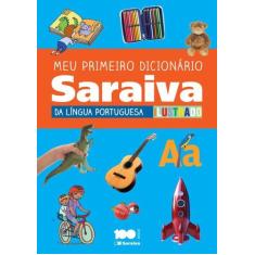 Livro - Meu primeiro dicionário Saraiva da língua portuguesa ilustrado