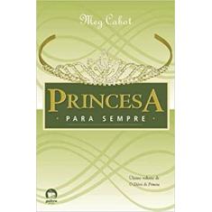 Princesa para sempre (Vol. 10 O diário da Princesa)