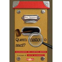 Livro - Quem Matou O Saci?