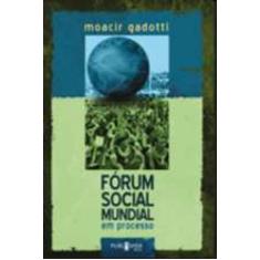 Forum Social Mundial Em Processo - Publisher Brasil Editora