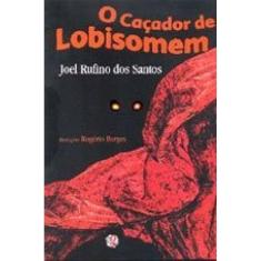 O Caçador De Lobisomem