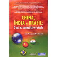 Livro - China, Índia E Brasil: O País Na Competição Do Século