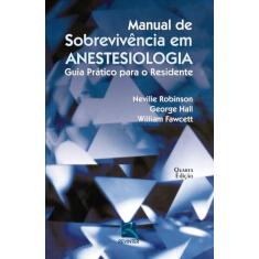 Livro - Manual De Sobrevivência Em Anestesiologia
