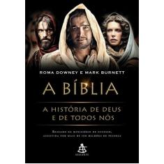 Livro - Bíblia, A: A História De Deus E De Todos Nós