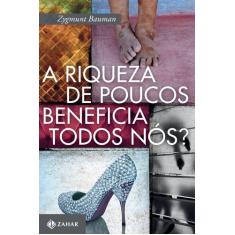 Livro - A riqueza de poucos beneficia todos nós?