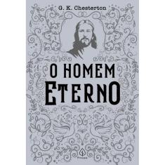 O Homem Eterno g. k. Chesterton