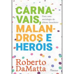 Carnavais, malandros e heróis: Para uma sociologia do dilema brasileiro