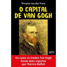 Livro - O Capital De Van Gogh