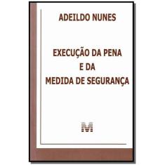 Livro - Execução da pena e da medida de segurança - 1 ed./2012