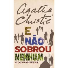 Livro - E não sobrou nenhum e outras peças