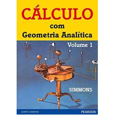 Cálculo com Geometria Analítica: Volume 1