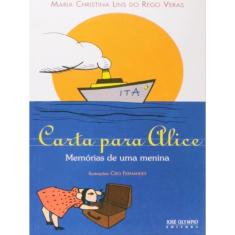 Carta Para Alice: Memórias De Uma Menina