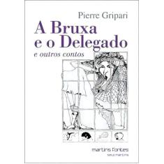 A Bruxa e o Delegado e Outros Contos - MARTINS - MARTINS FONTES, Sorti