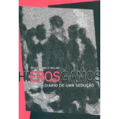 Hierosgamos. Diário de Uma Sedução - Giz, 3