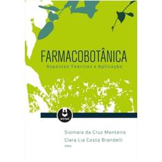 Farmacobotanica - Aspectos Teoricos E Aplicacao