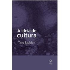 Livro - A ideia de cultura - 2ª edição