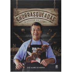 Churrasqueadas - o prazer da carne - ALTO ASTRAL