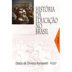Livro - História Da Educação No Brasil (1930/1973)