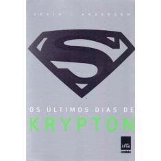 Ultimos Dias De Krypton, Os - Leya