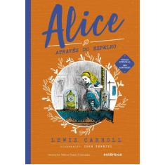 Livro - Alice Através Do Espelho - (Texto Integral - Clássicos Autênti