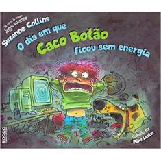 Livro - O dia em que Caco Botão ficou sem energia