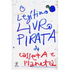 Legitimo Livro Pirata De Casseta E Planeta, O