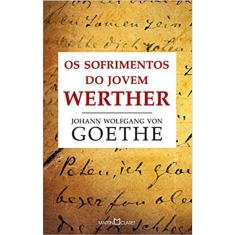 Os Sofrimentos Do Jovem Werther - 51 - Obra-Prima