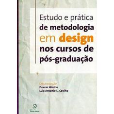 Estudo E Prática De Metodologia Em Design Nos Cursos De Pós-Graduação