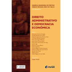 Livro - Direito administrativo e democracia econômica