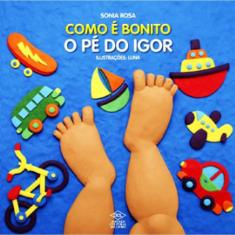 Como É Bonito O Pé Do Igor