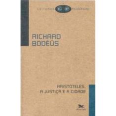 Aristóteles - A Justiça E A Cidade