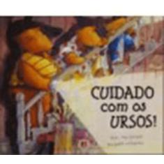 Livro - Cuidado com os ursos!