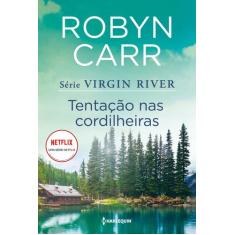 Livro - Tentação nas cordilheiras (Virgin River 6) - Harlequin Books