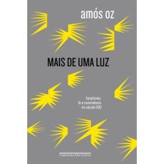 Livro - Mais de uma luz - Fanatismo, fé e convivência no século XXI
