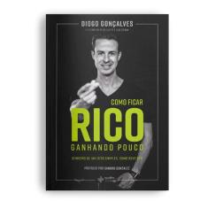 Como Ficar Rico Ganhando Pouco