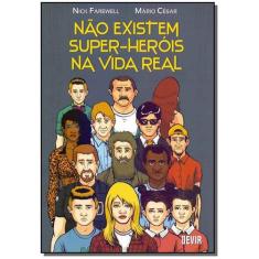 Não Existem Super-Heróis na Vida Real