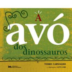 A Avó Dos Dinossauros